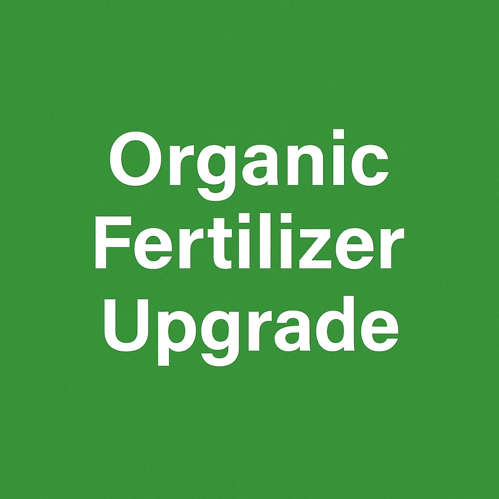 Organic Fertilizer Upgrade